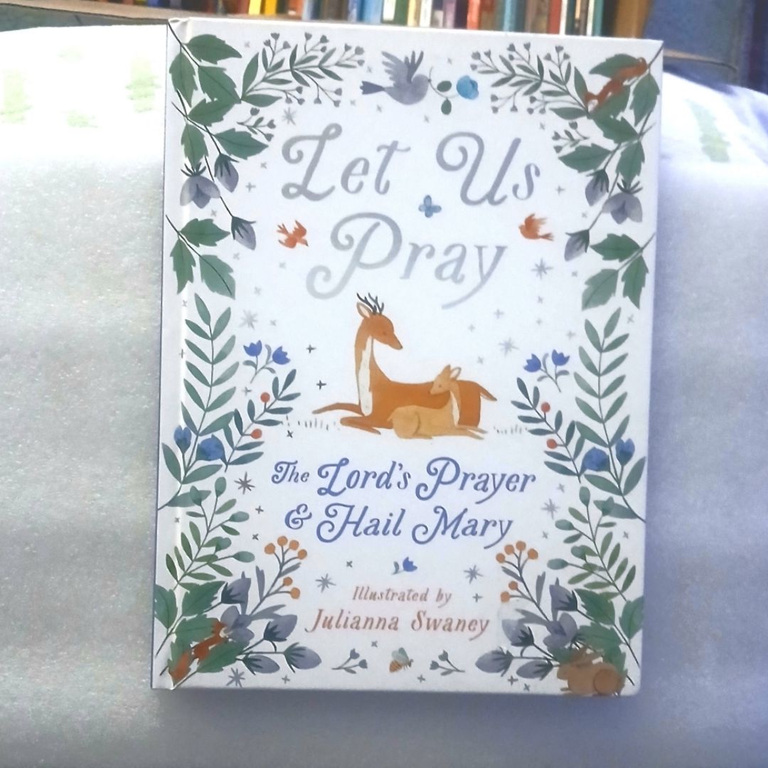 Let Us Pray The Lord's Prayer  & Hail Mary