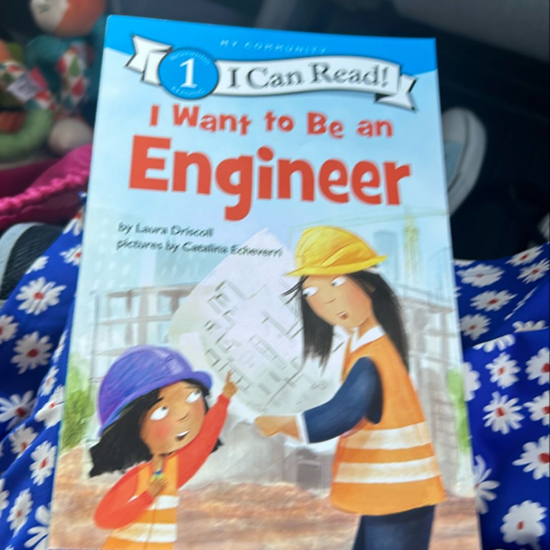 I Want to Be an Engineer
