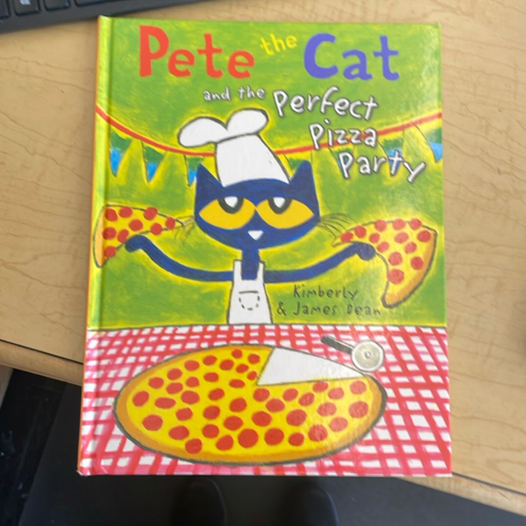 Pete the Cat and the Perfect Pizza Party