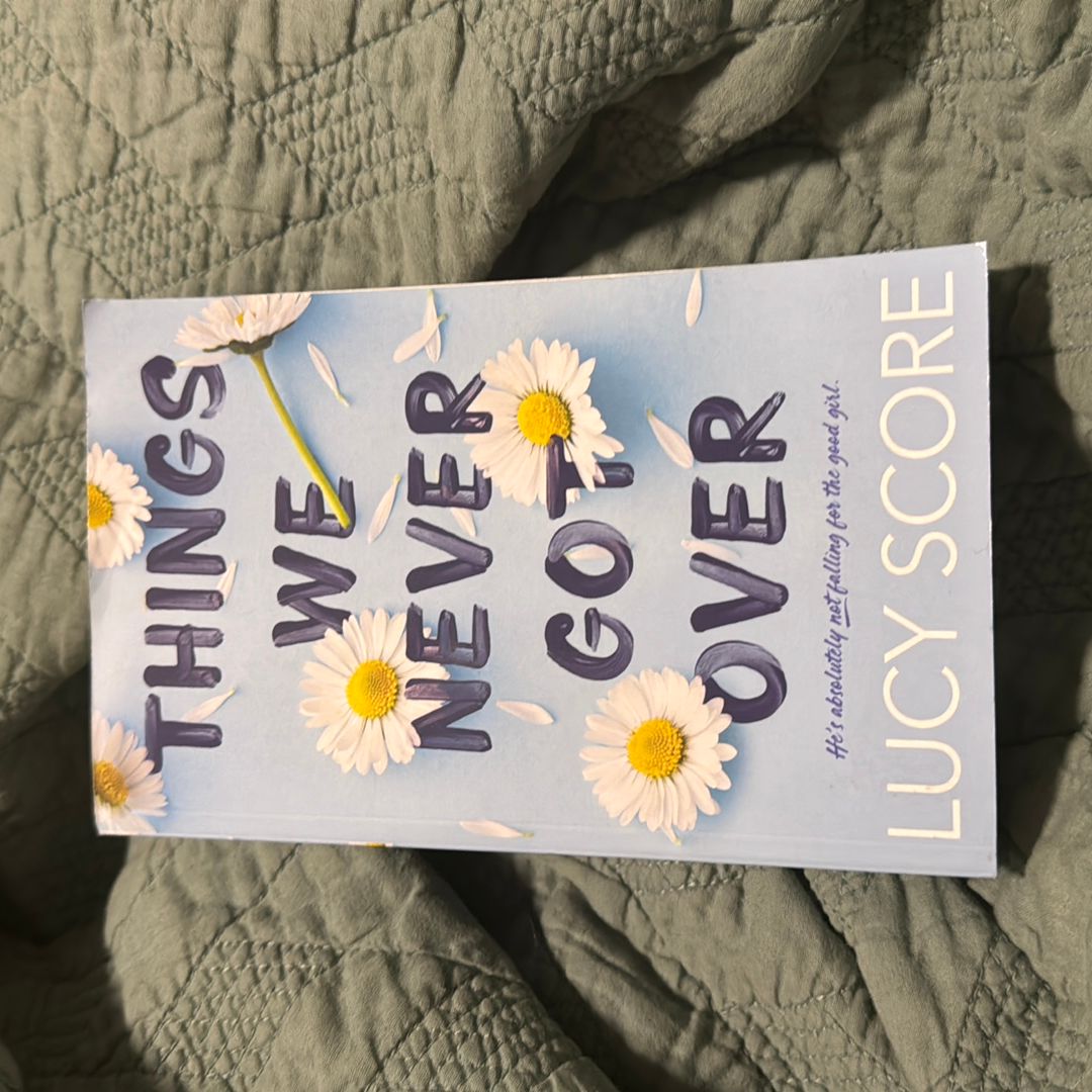 Things We Never Got Over