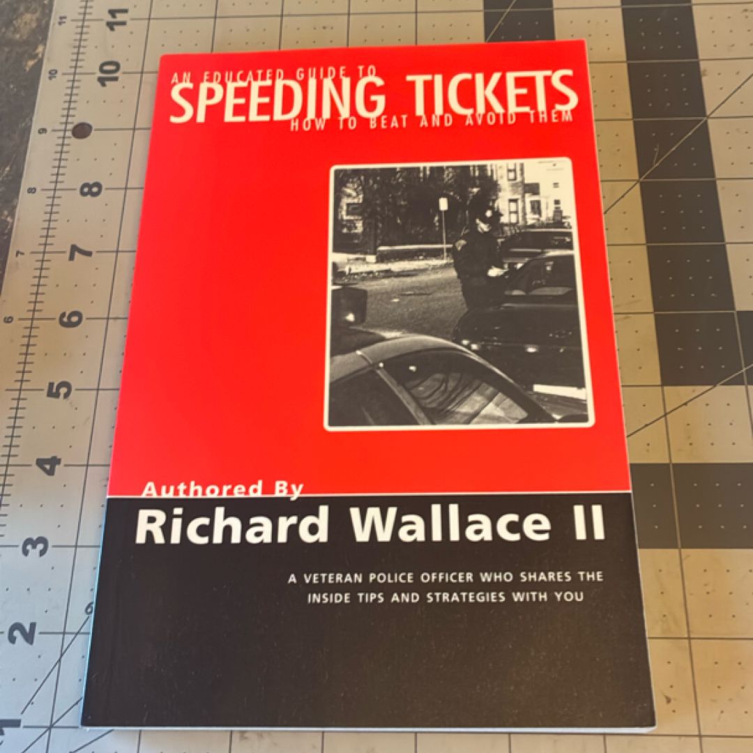 An Educated Guide to Speeding Tickets - How to Beat and Avoid Them!