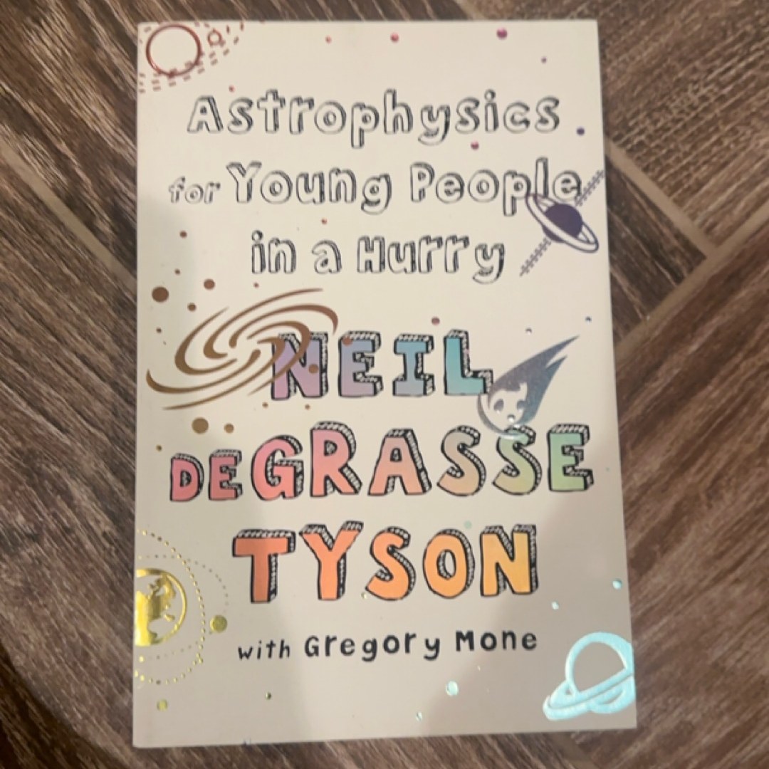 Astrophysics for Young People in a Hurry
