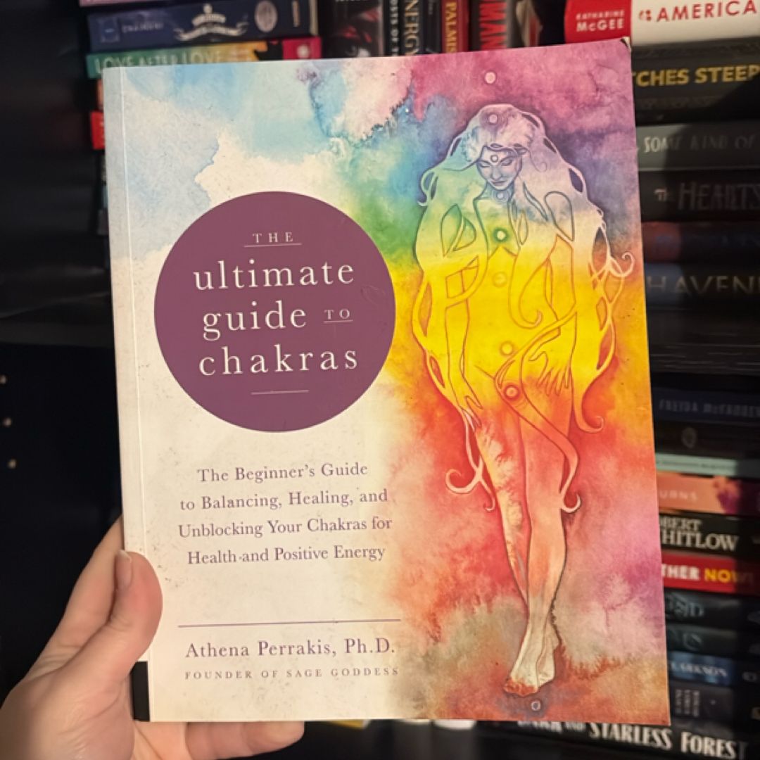 The Ultimate Guide to Chakras