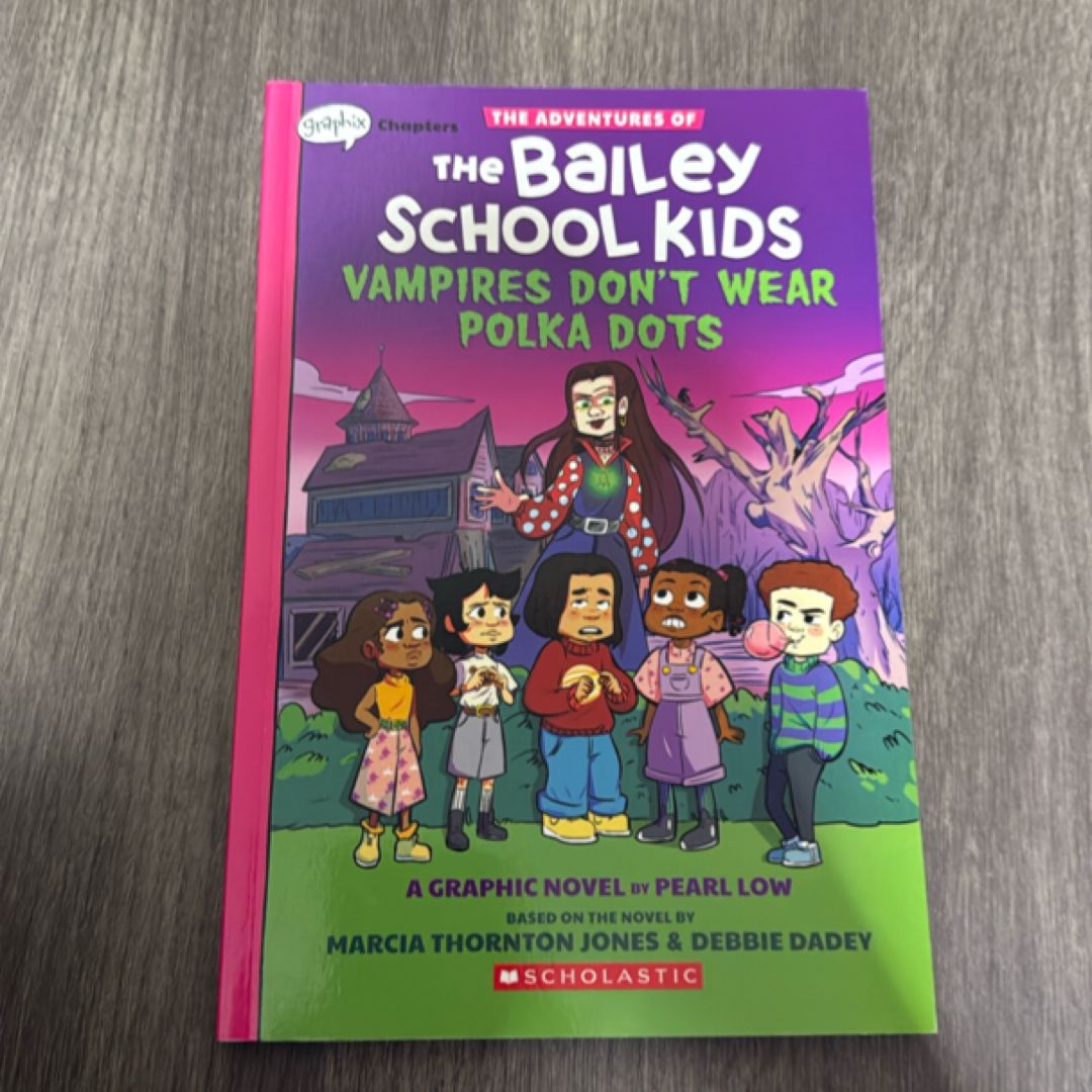 Vampires Don't Wear Polka Dots (the Adventures of the Bailey School Kids Graphic Novel #1)