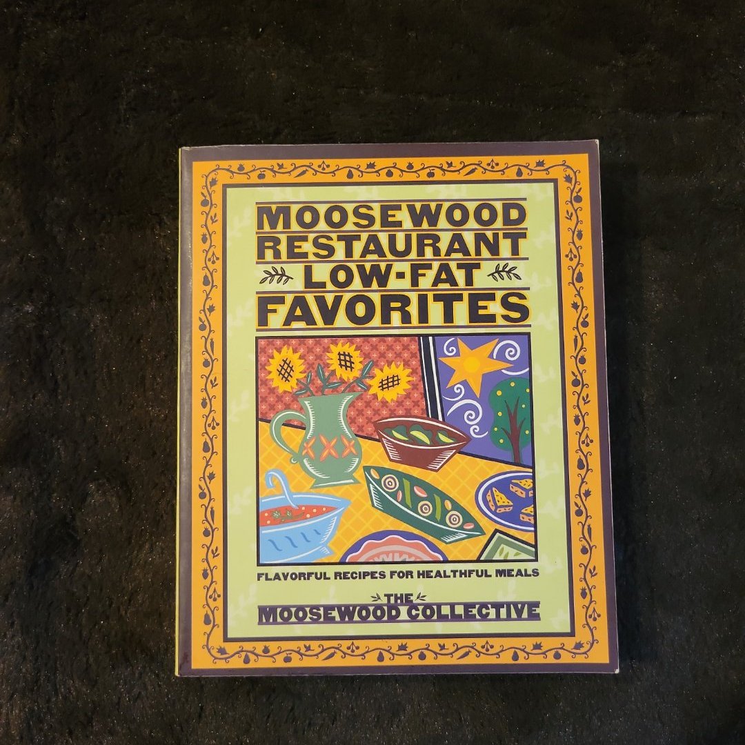 Moosewood Restaurant Low-Fat Favorites