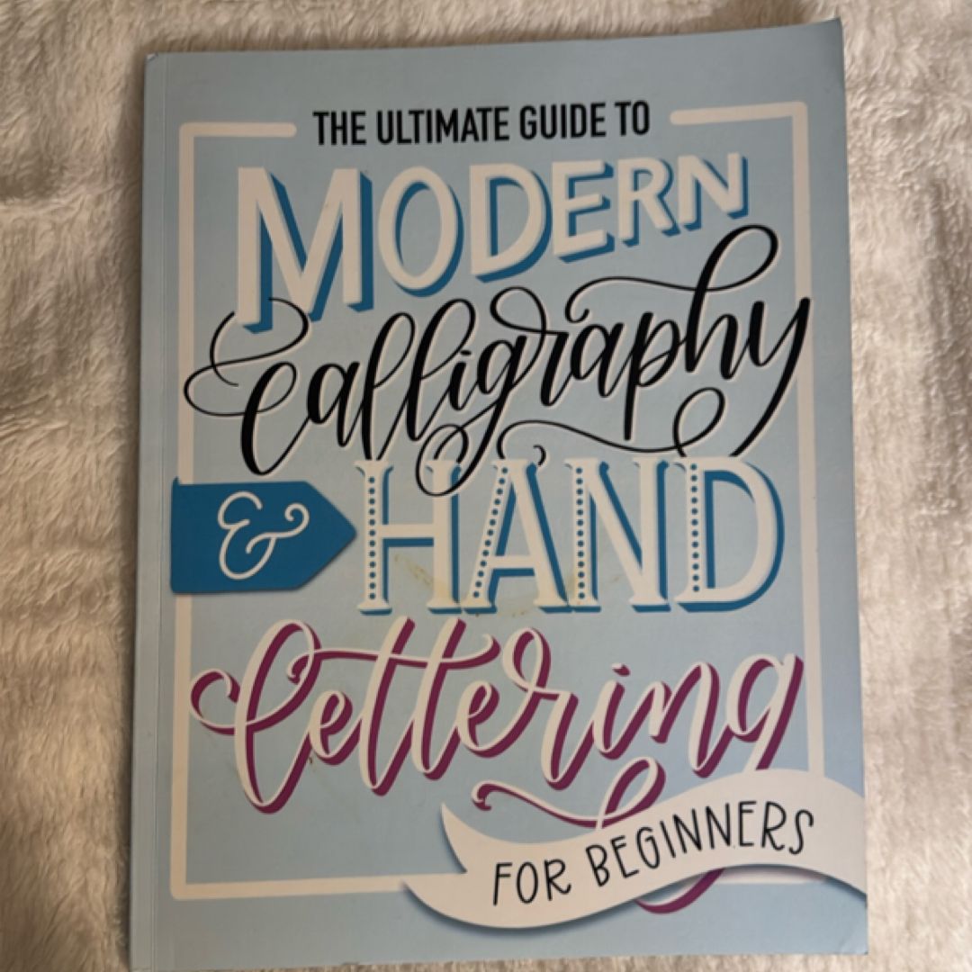 The Ultimate Guide to Modern Calligraphy & Hand Lettering for Beginners