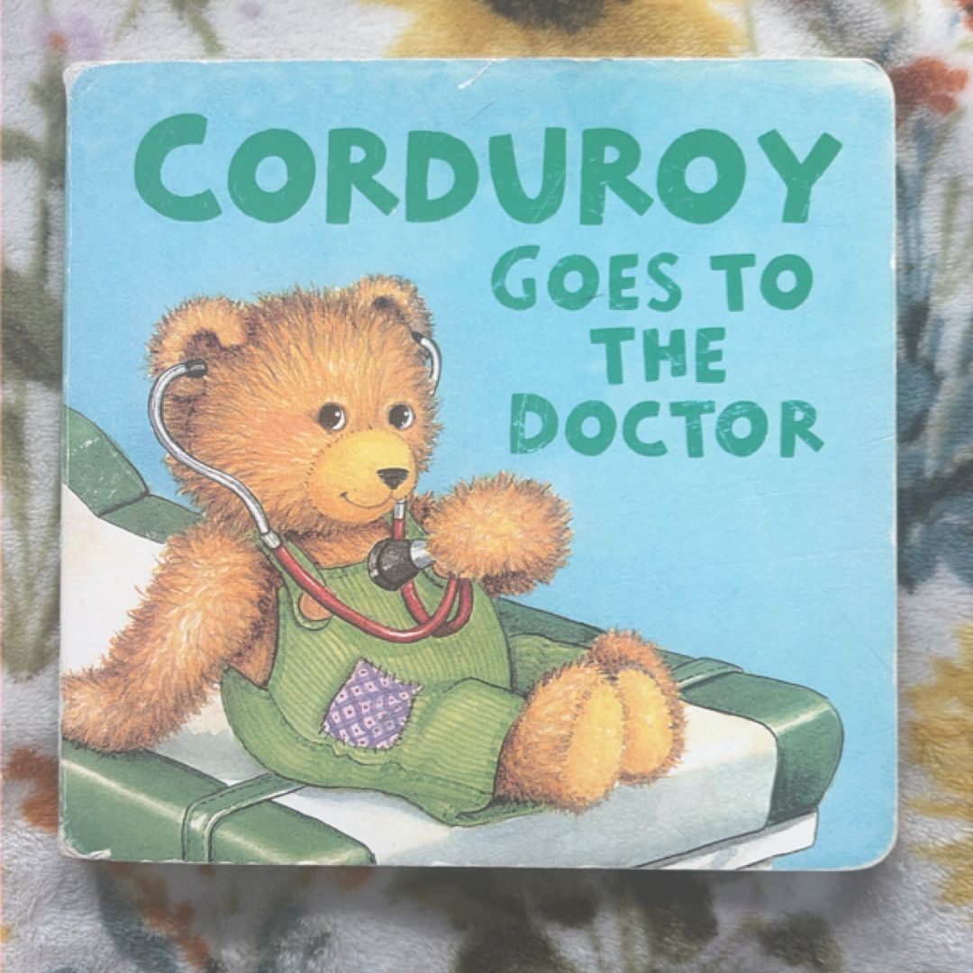 Corduroy Goes to the Doctor (lg Format)