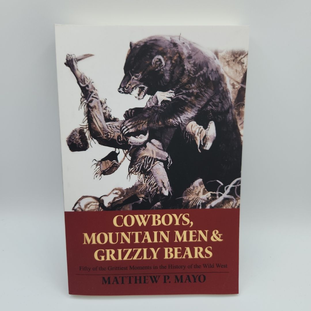 Cowboys, Mountain Men, and Grizzly Bears