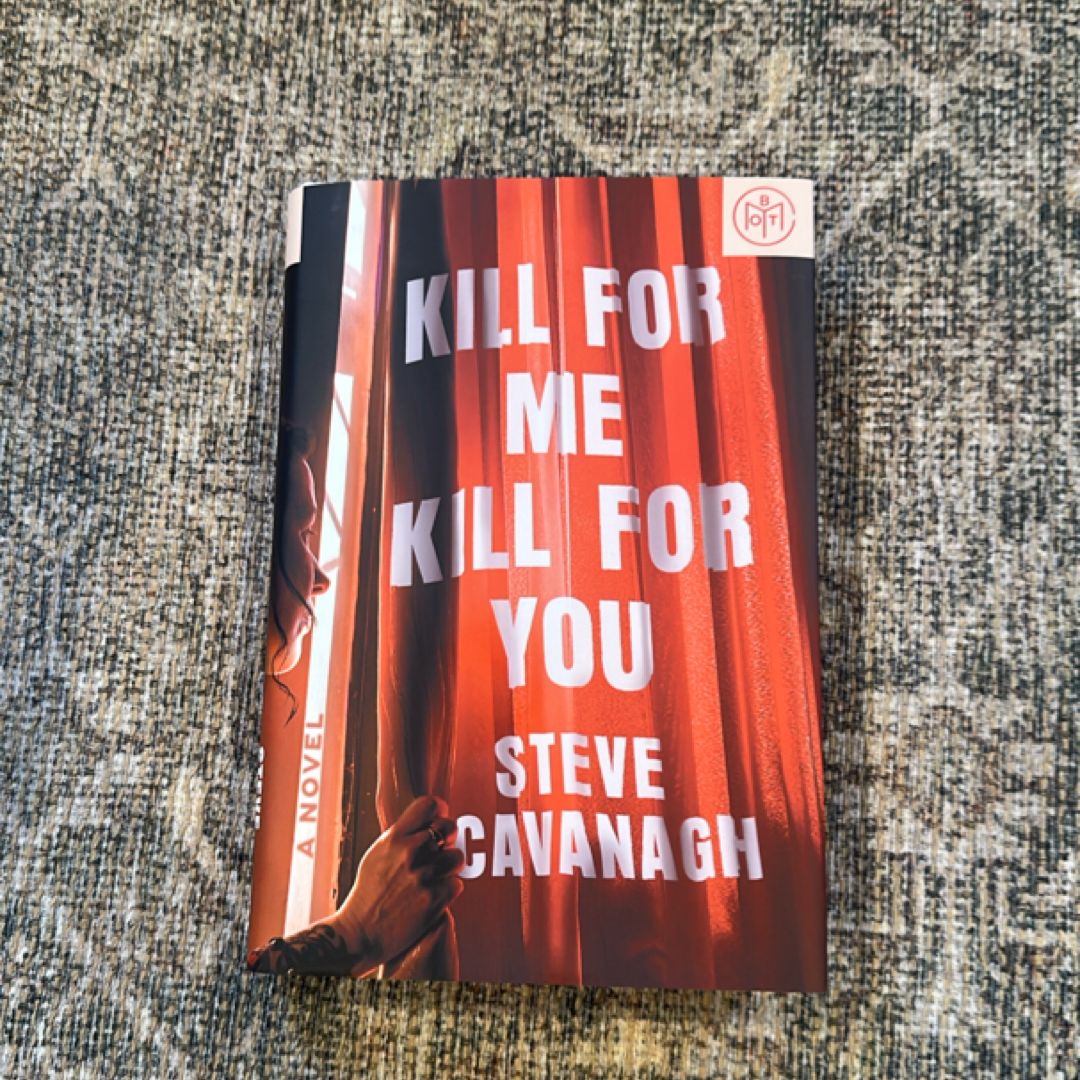 Kill for Me, Kill for You