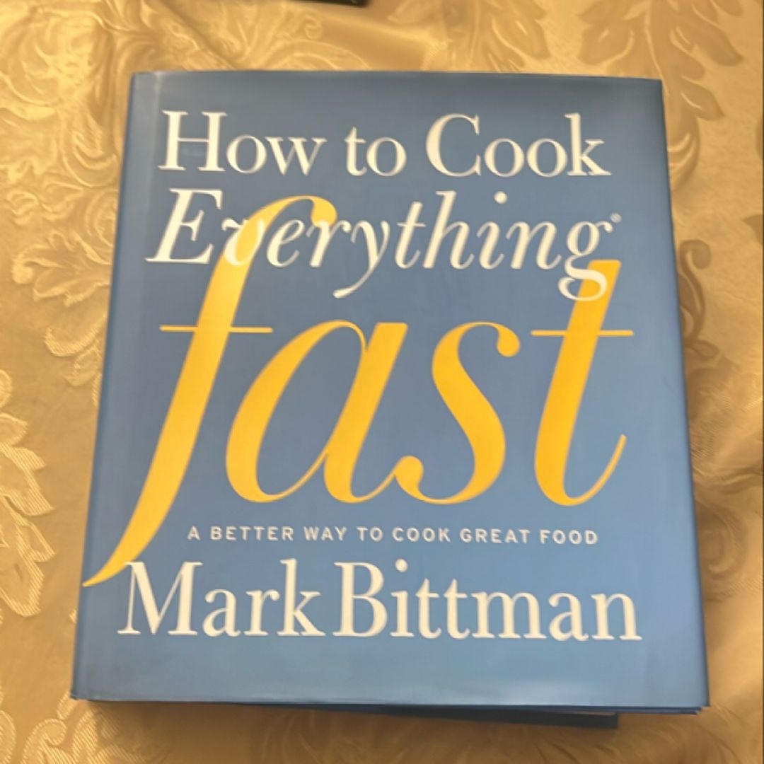 How to Cook Everything Fast