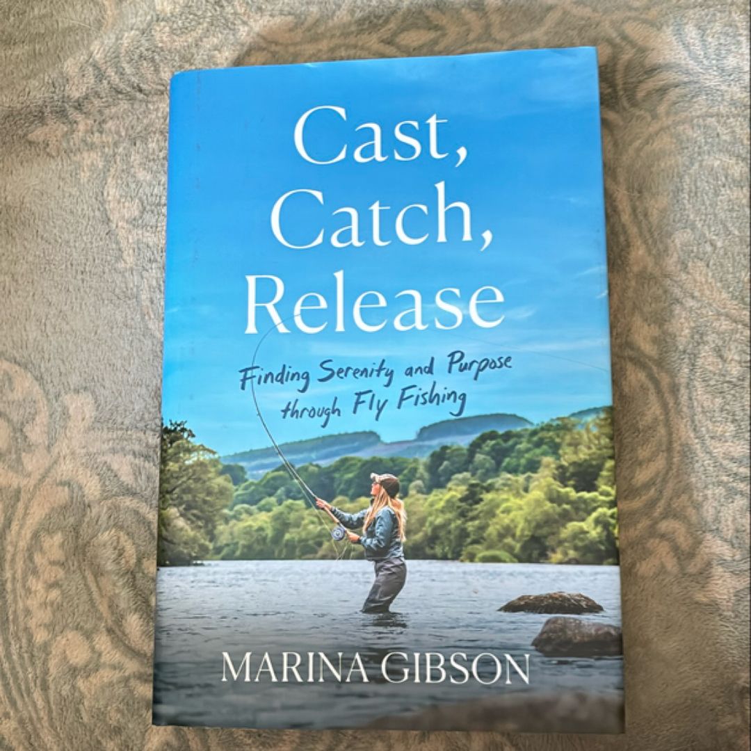 Cast, Catch, Release