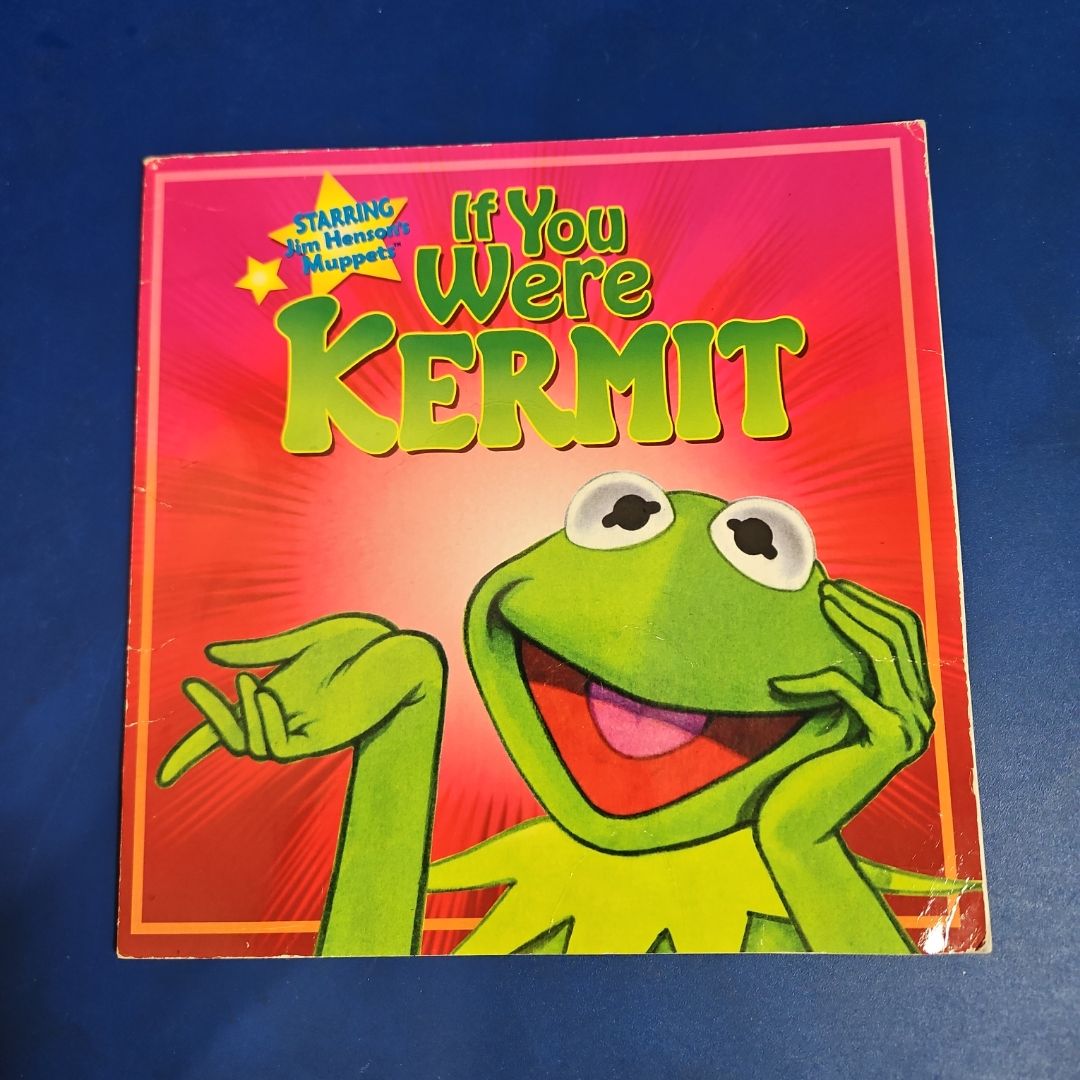 If You Were Kermit