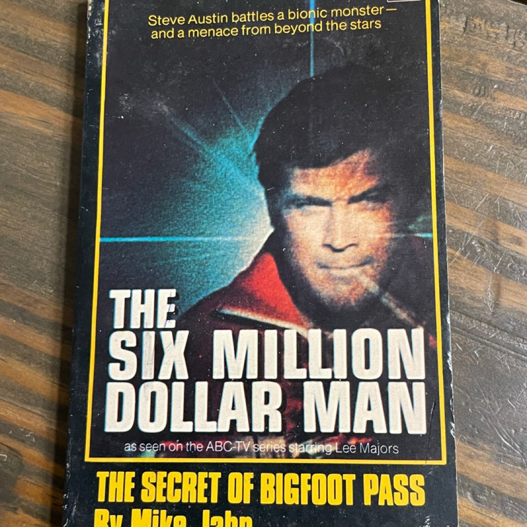 The Six Million Dollar Man Secret of Bigfoot Pass