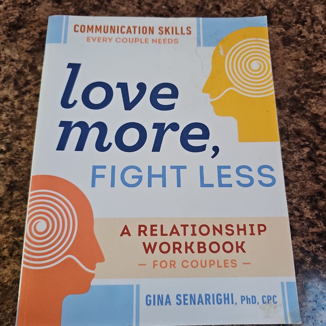Love More, Fight Less: Communication Skills Every Couple Needs