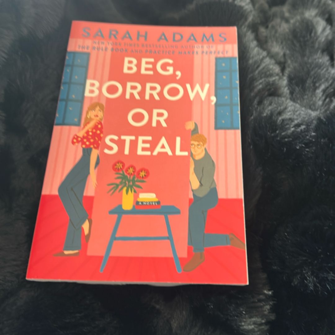 Beg, Borrow, or Steal