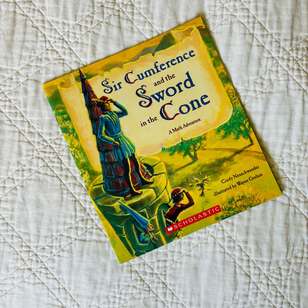 Sir Cumference and the Sword in the Cone