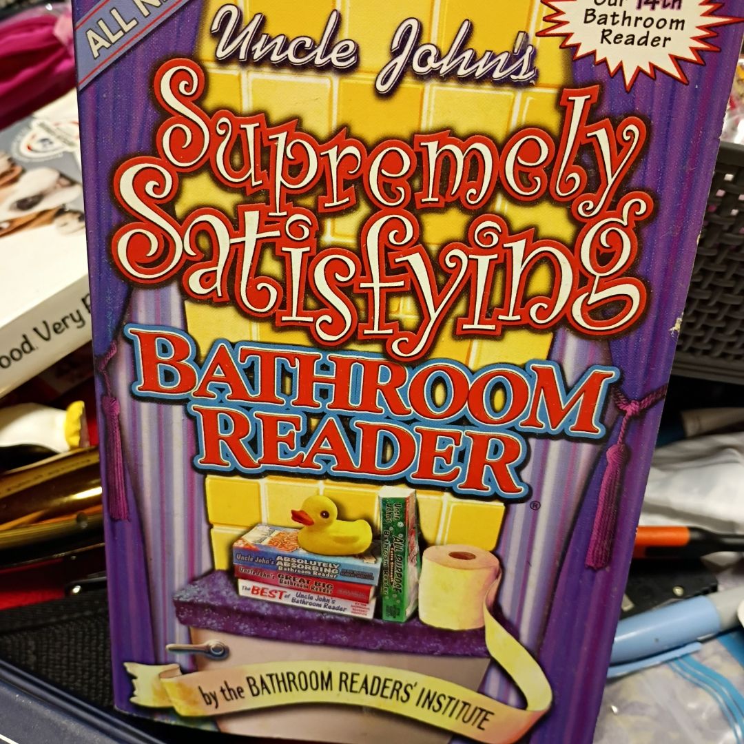 Uncle John's Supremely Satisfying Bathroom Reader
