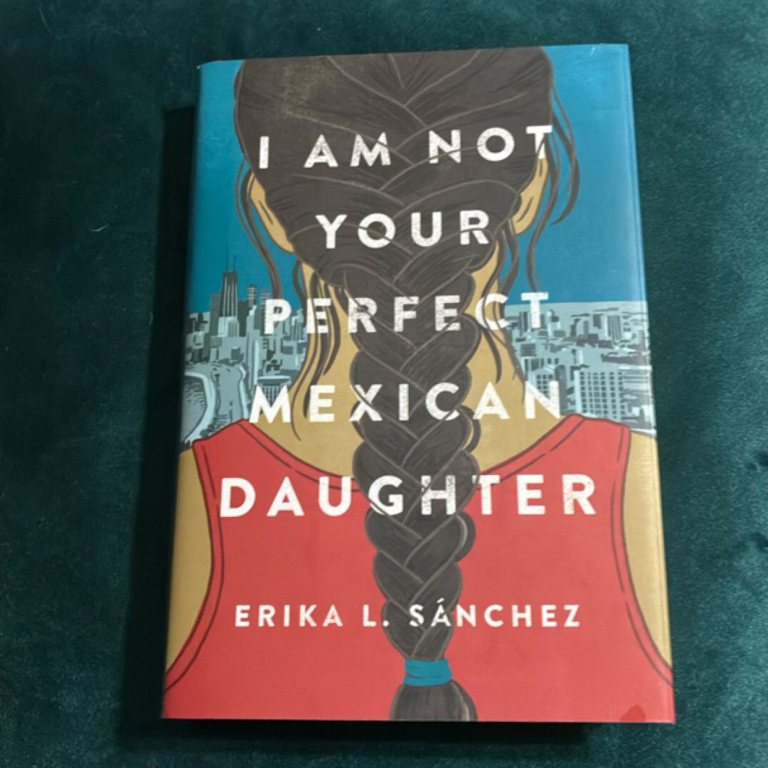 I Am Not Your Perfect Mexican Daughter