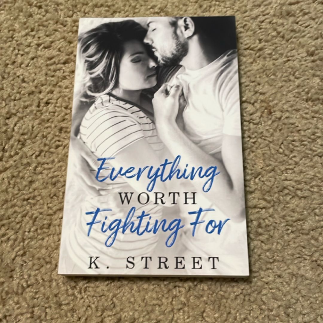 Everything Worth Fighting For (signed by the author)