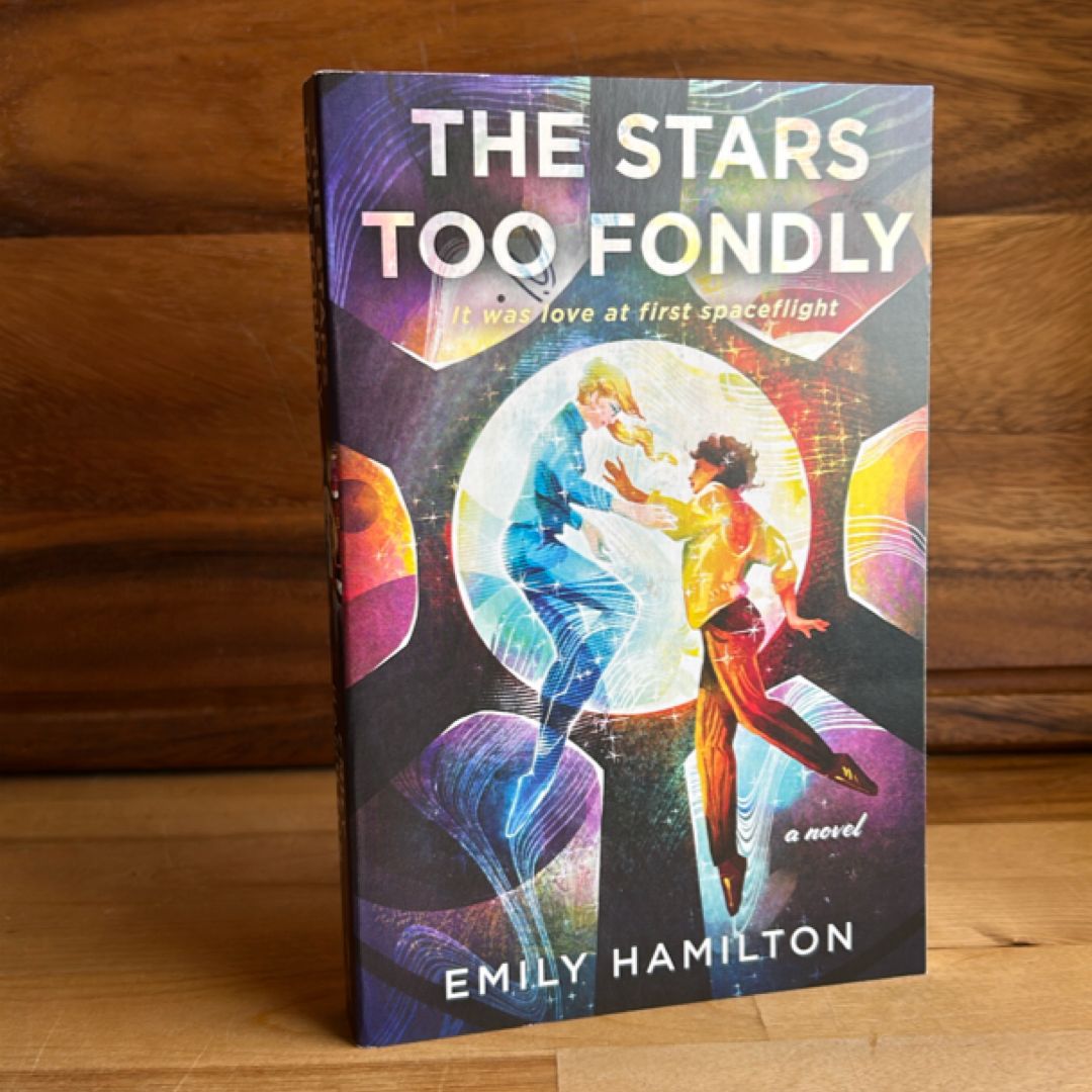 The Stars Too Fondly