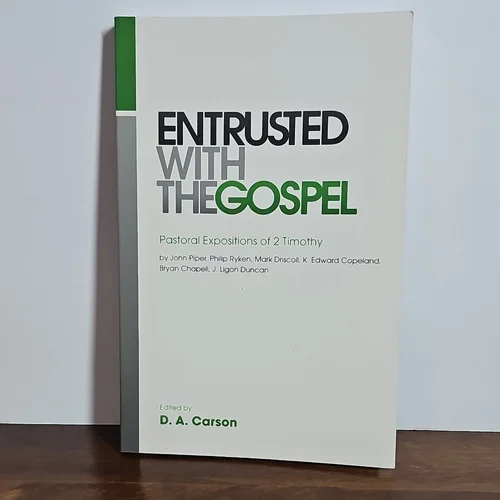 Entrusted with the Gospel