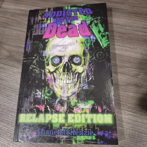 Addicted to the Dead