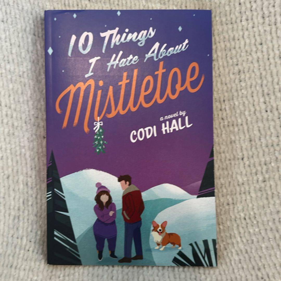 10 Things I Hate about Mistletoe