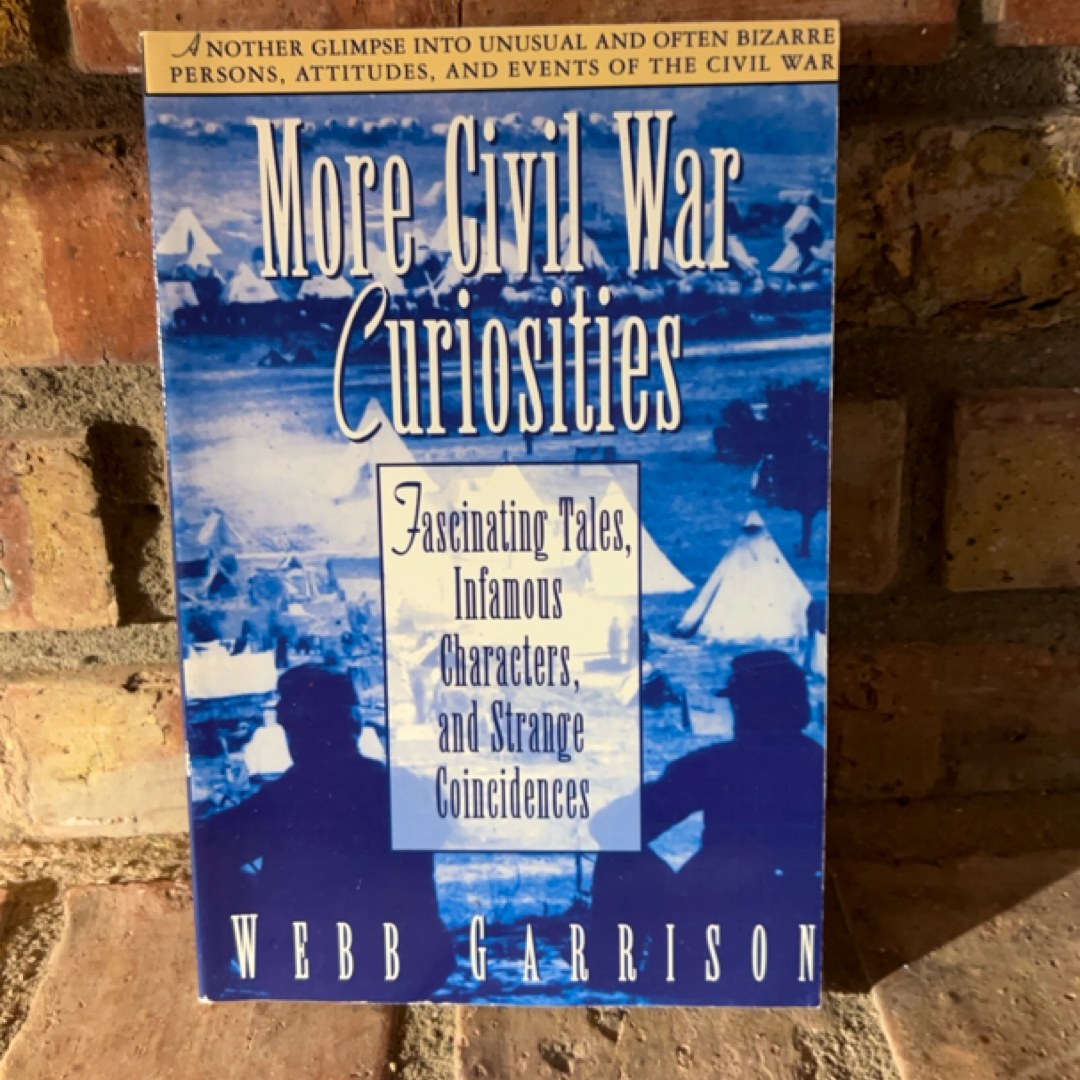 More Civil War Curiosities