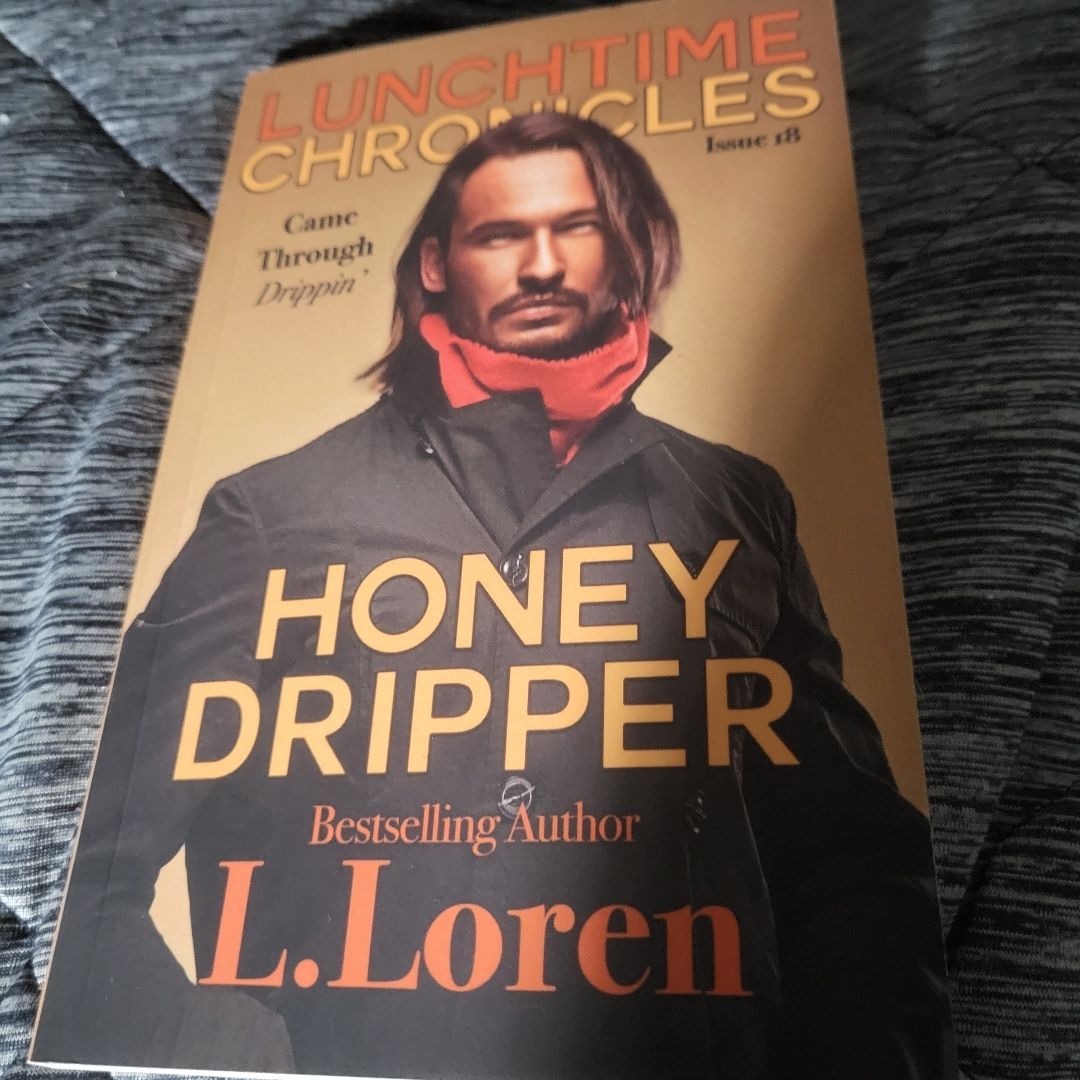 Lunchtime Chronicles: Honey Dripper