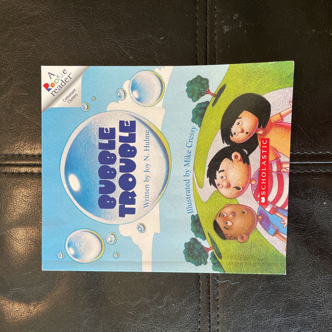 Bubble Trouble (a Rookie Reader)