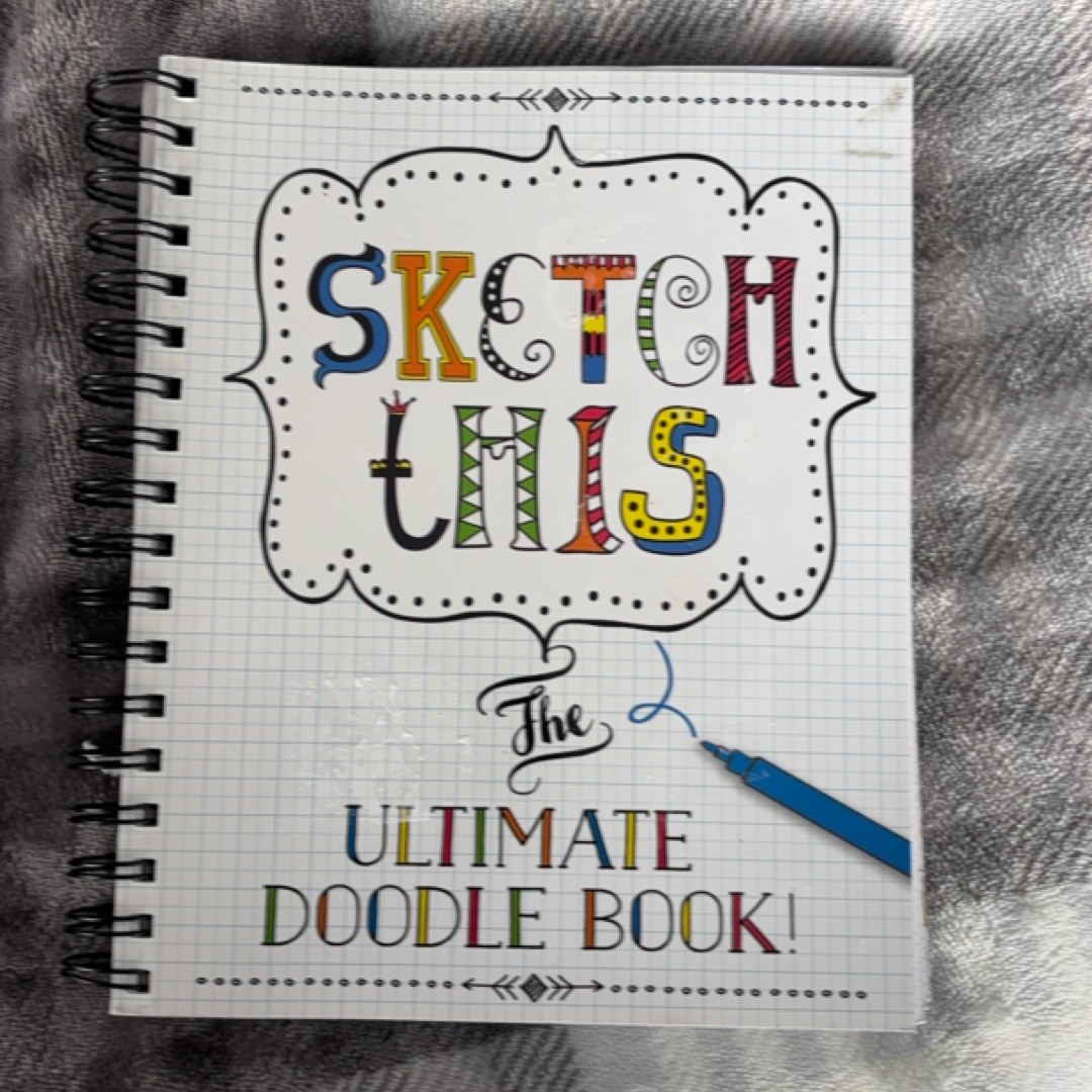 Sketch This: Ultimate Doodle Book