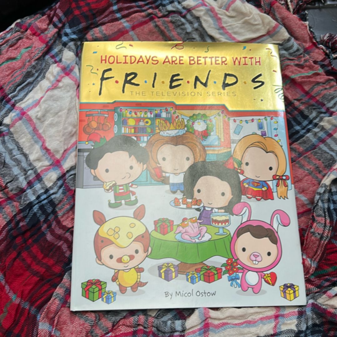 Holidays Are Better with Friends