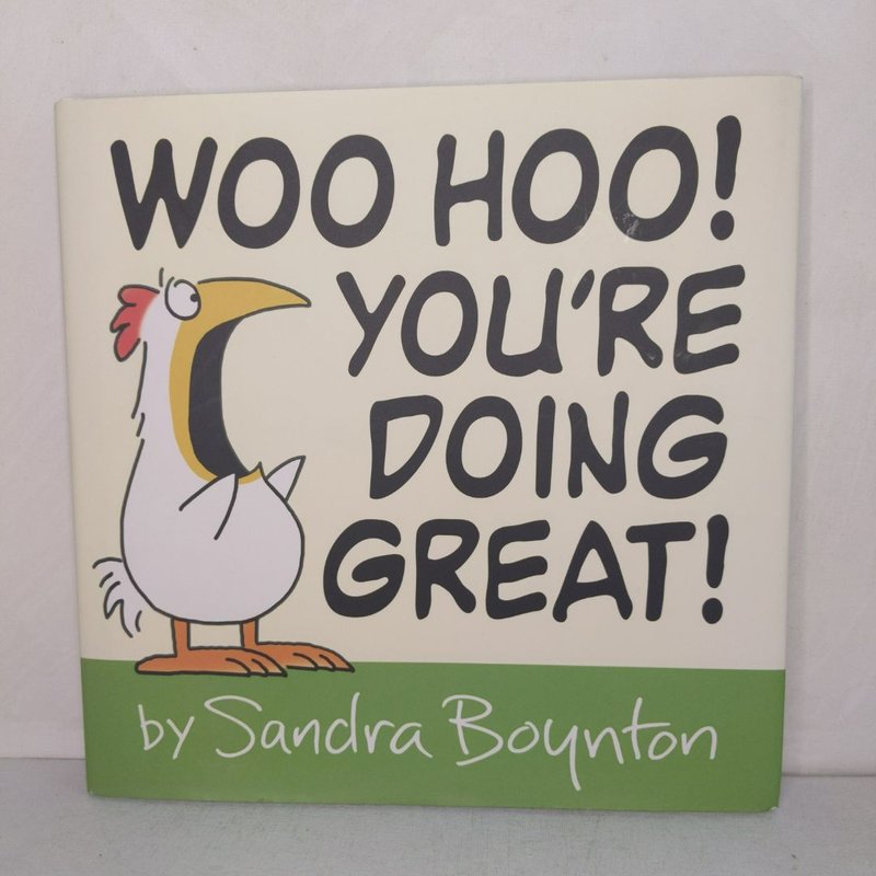 Woo Hoo! You're Doing Great!