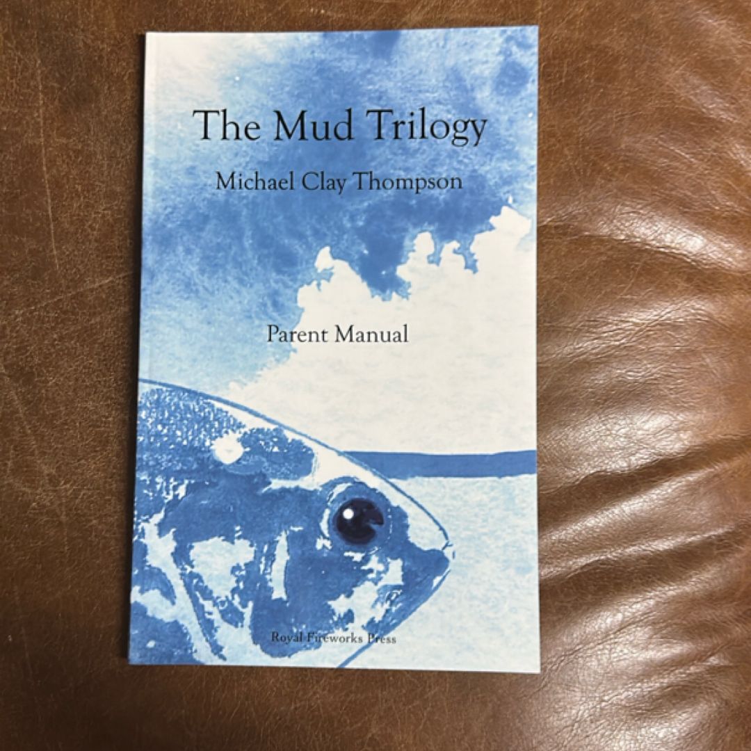 The Mud Trilogy Parent Manual