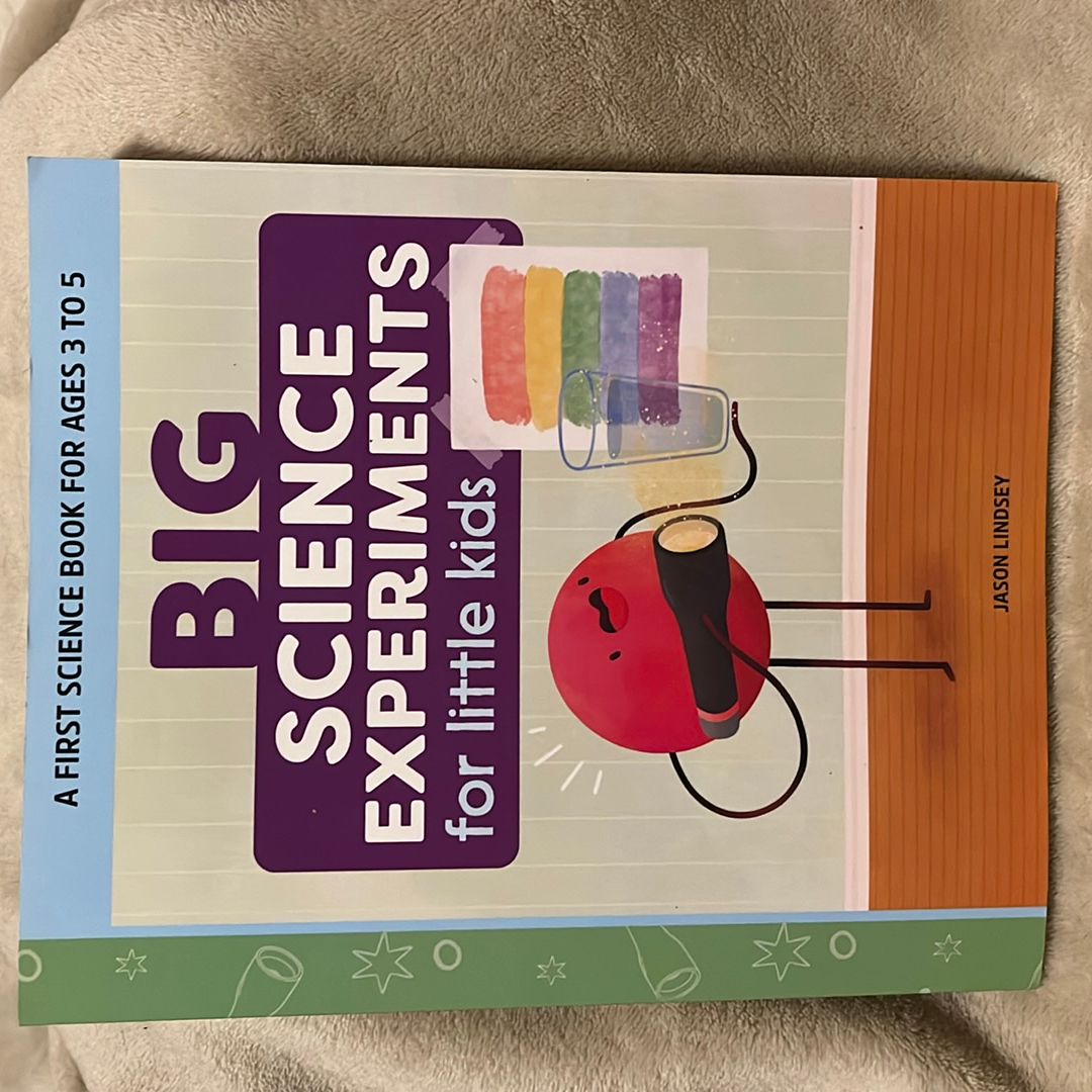 Big Science Experiments for Little Kids