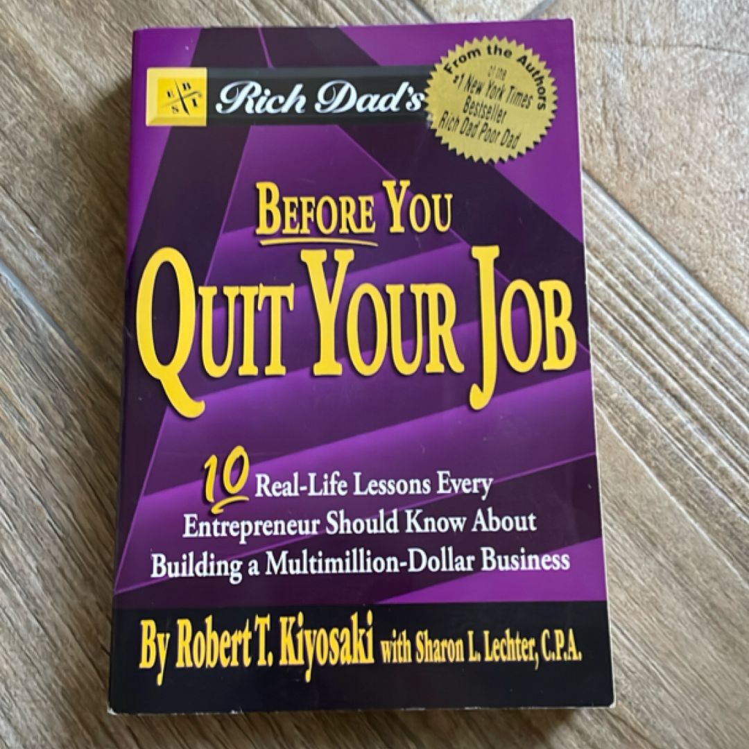 Rich Dad's Before You Quit Your Job