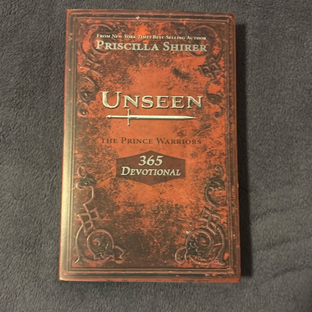 Unseen: the Prince Warriors 365 Devotional