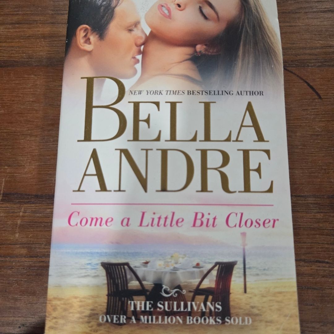 Come a Little Bit Closer