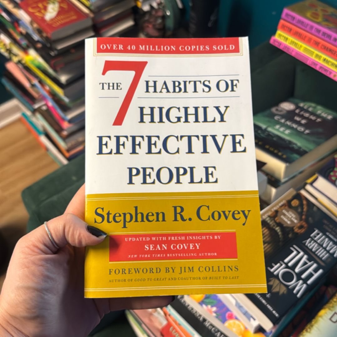 The 7 Habits of Highly Effective People