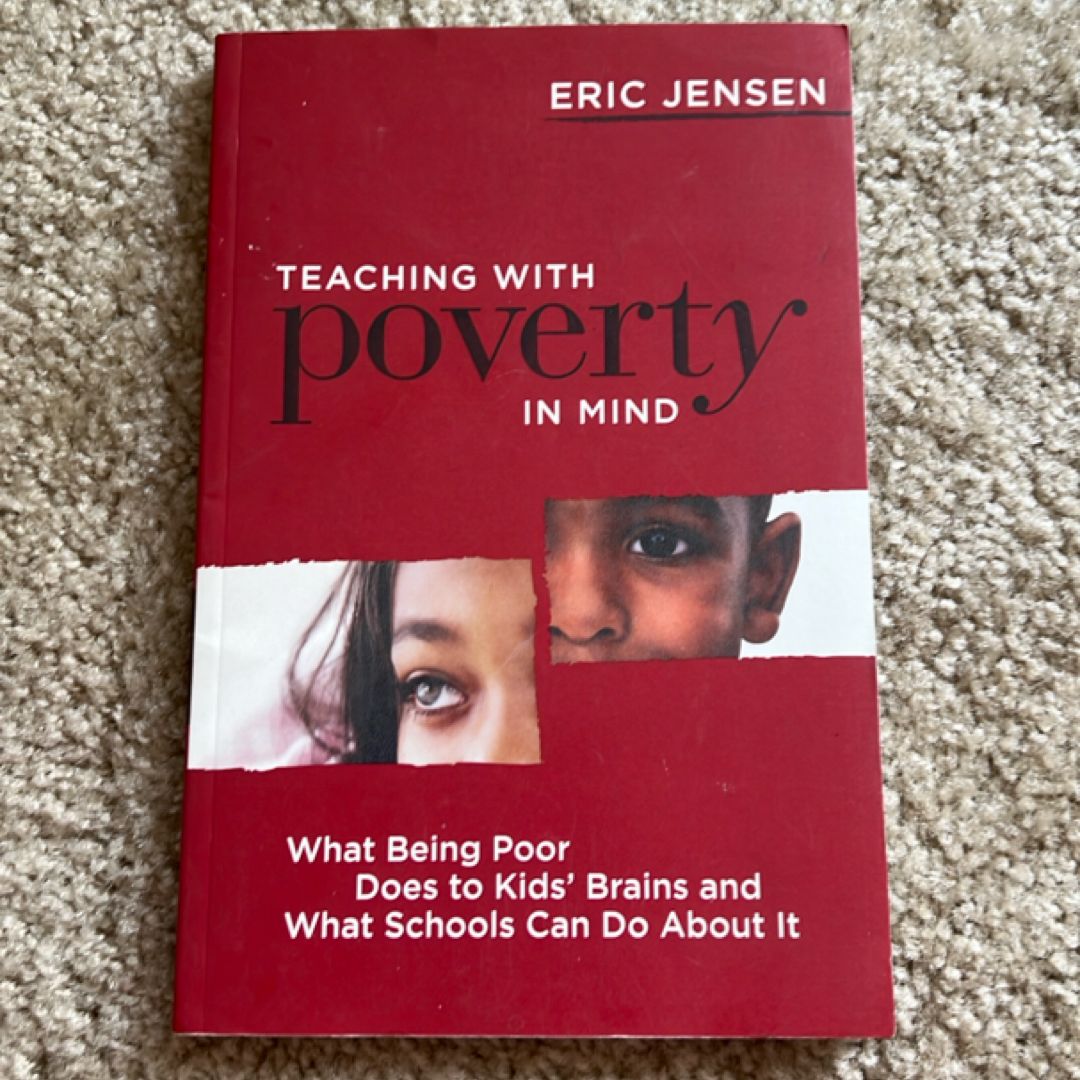 Teaching with Poverty in Mind by Eric Jensen