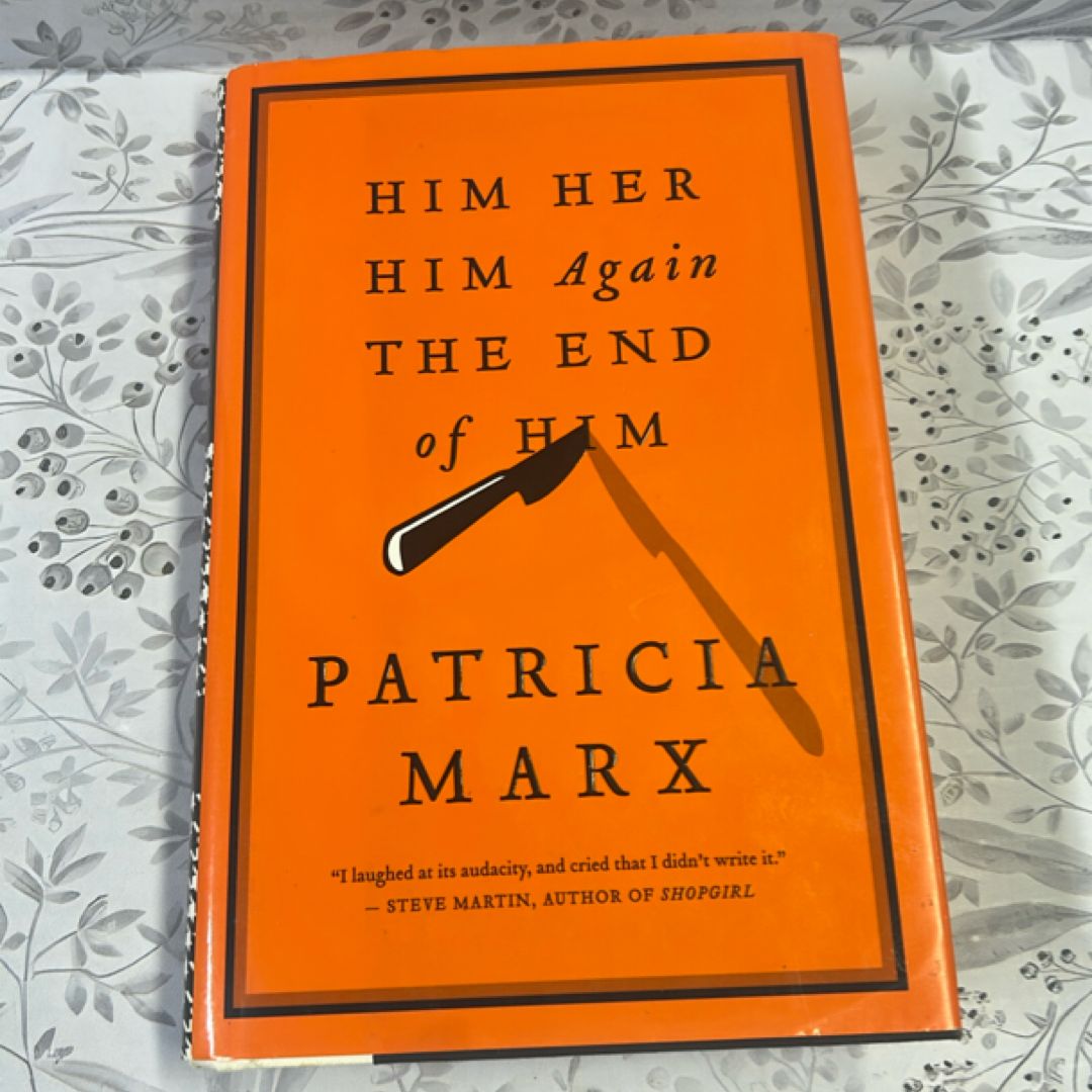 Him Her Him Again the End of Him