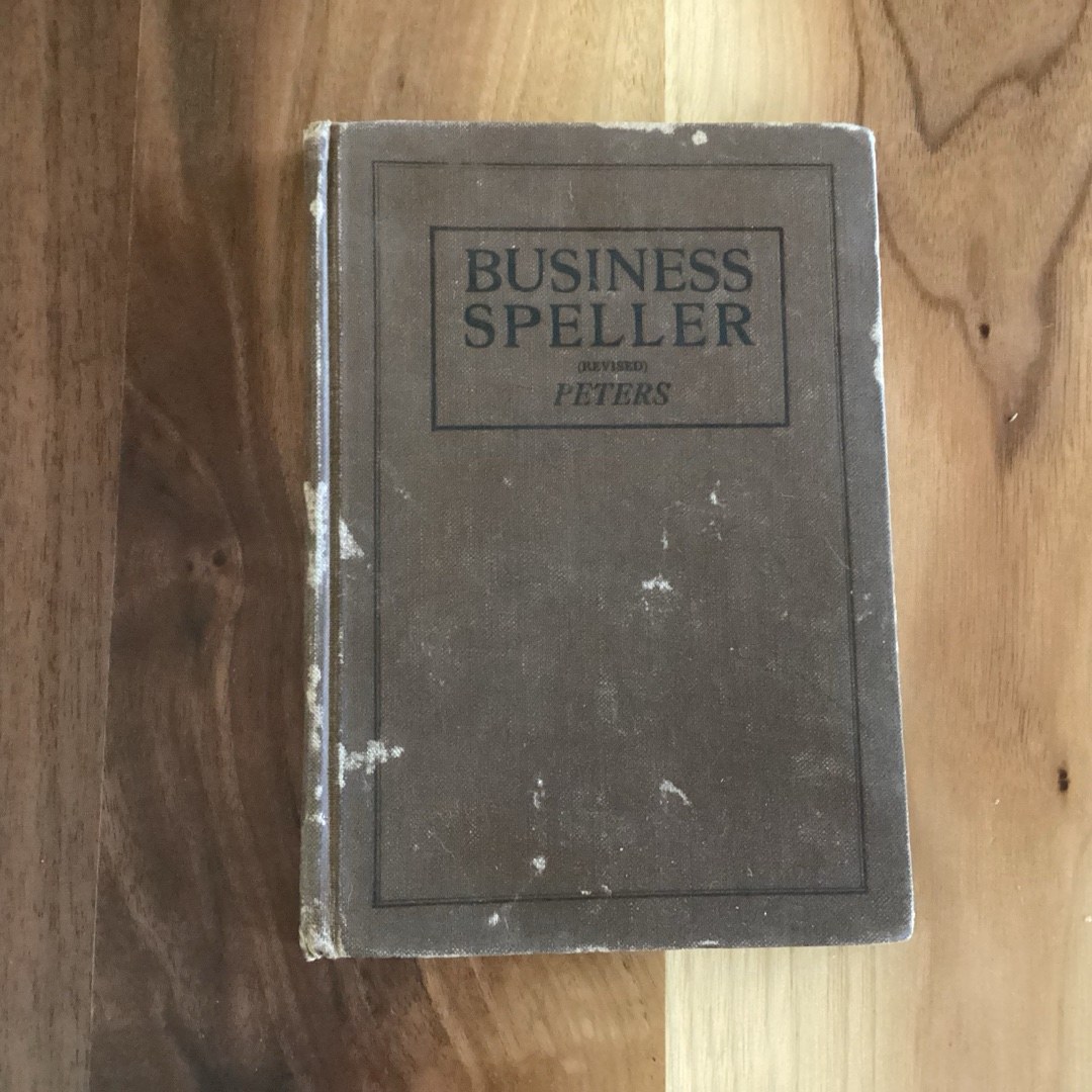 Business Speller: Designed for Use in Business Colleges, and Junior and Senior High Schools