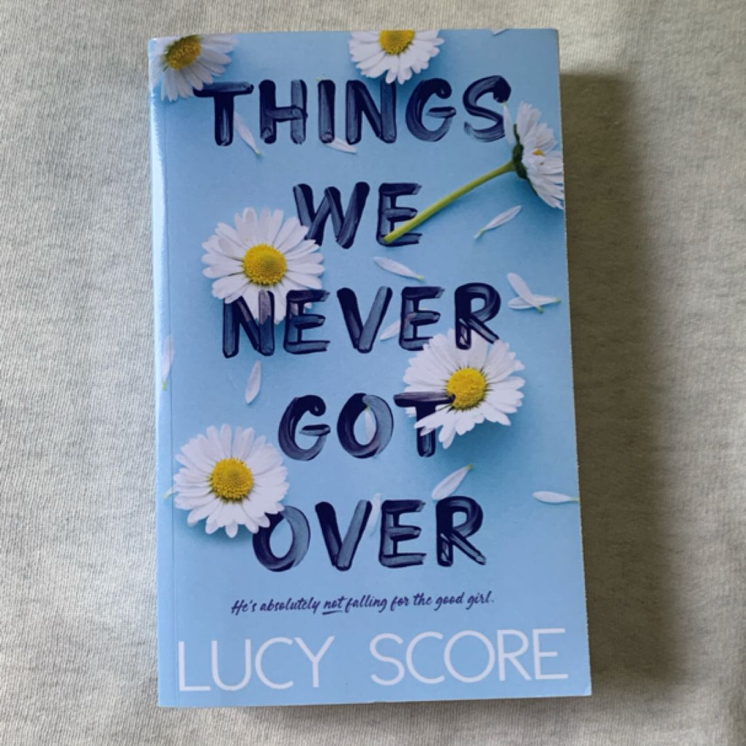 Things We Never Got Over