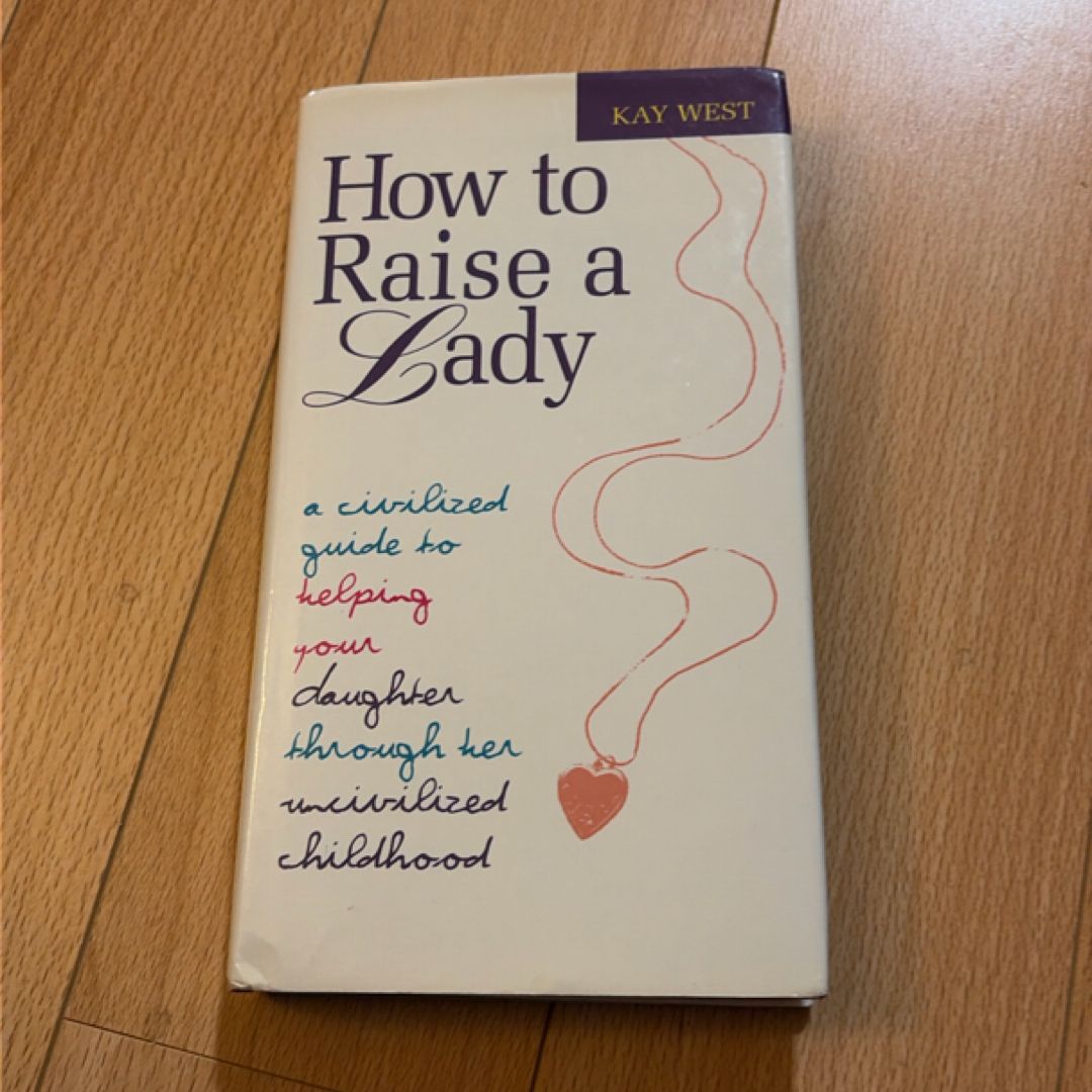 How to Raise a Lady