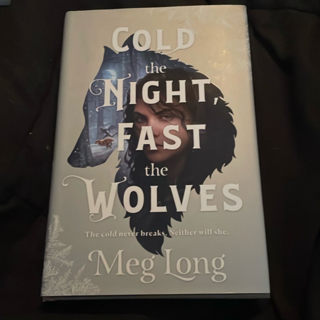 Cold the Night, Fast the Wolves