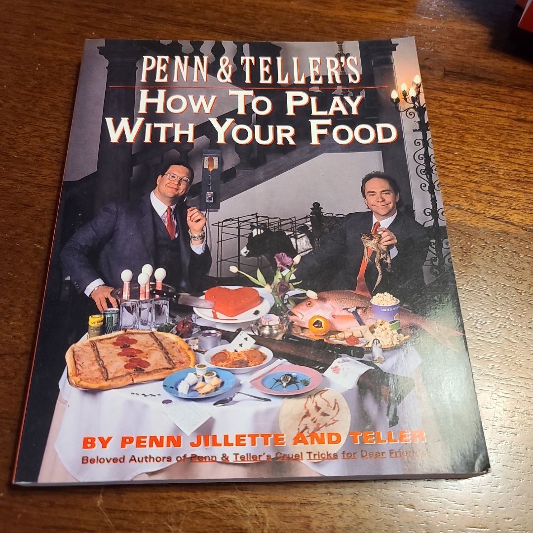Penn and Teller's How to Play with Your Food