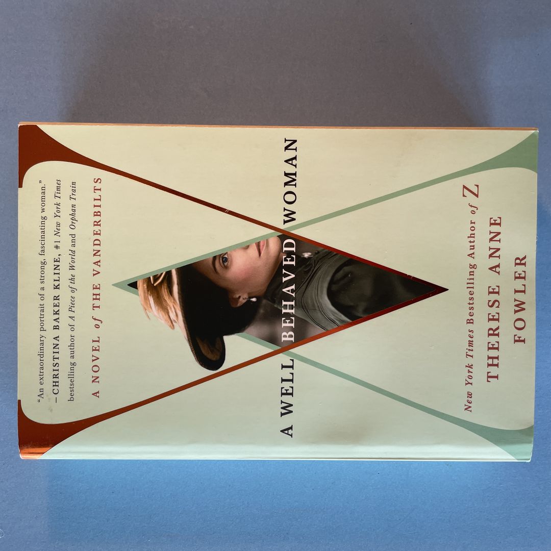 A WellBehaved Woman by Therese Anne Fowler