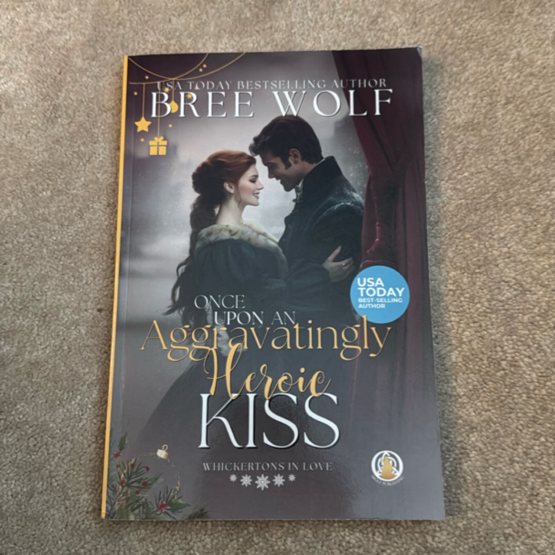 Once Upon an Aggravatingly Heroic Kiss