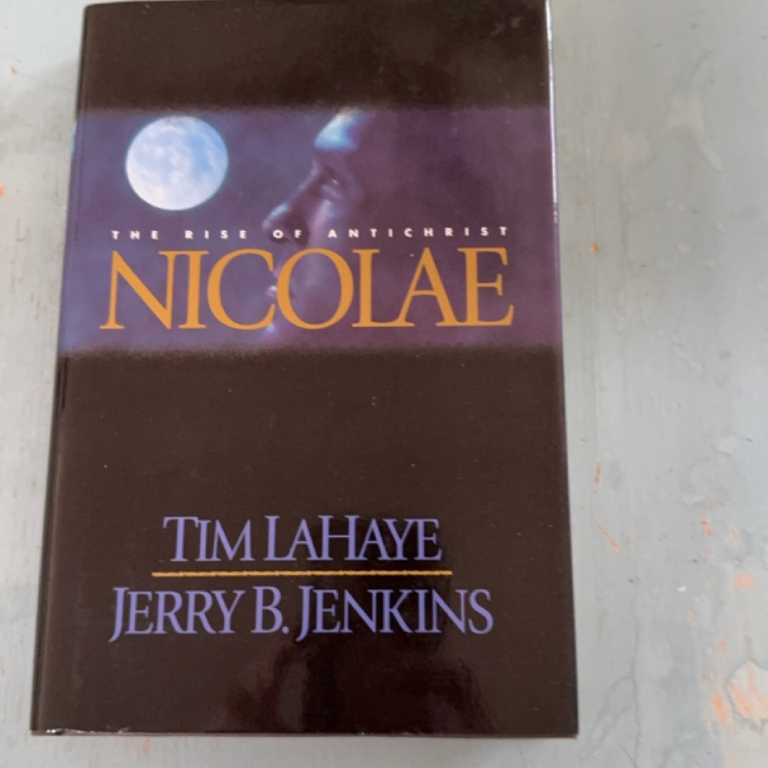 Nicolae - The Rise of the Antichrist (The Continuing Drama of Those Left Behind)