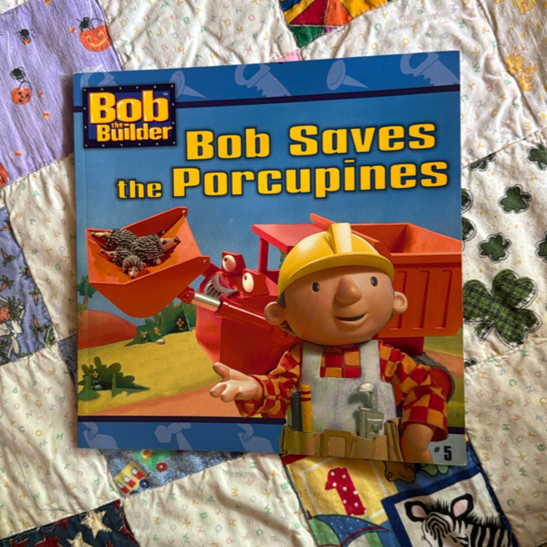 Bob The Builder Saves the Porcupines